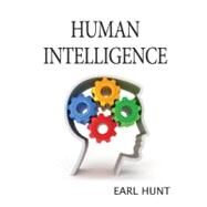 Human Intelligence by Earl Hunt, 9780521881623