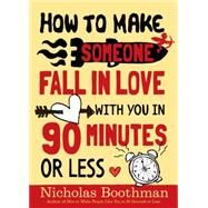 How to Make Someone Fall in Love With You by Boothman, Nicholas, 9780761151623