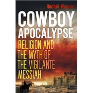 Cowboy Apocalypse by Rachel Wagner, 9781479831623