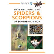 Sasol First Field Guide to Spiders & Scorpions of Southern Africa by Hawthorne, Tracey; Larsen, Norman, 9781775841623