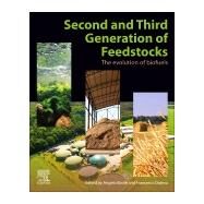 Second and Third Generation of Feedstocks by Basile, Angelo; Dalena, Francesco, 9780128151624