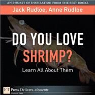 Do You Love Shrimp? Learn All About Them by Rudloe, Jack; Rudloe, Anne, 9780137061624
