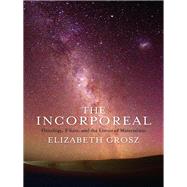 The Incorporeal by Grosz, Elizabeth, 9780231181624