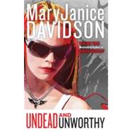 Undead and Unworthy by Davidson, MaryJanice, 9780425221624