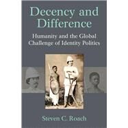 Decency and Difference by Roach, Steven C., 9780472131624