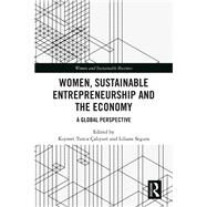 Women, Sustainable Entrepreneurship and the Economy by aliyurt, Kiymet Tunca; Segura, Liliane, 9780815381624