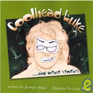 Coolhead Luke by White, Jennifer; White, Colin, 9781419661624