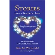 Stories from a Teachers Heart by Wirtz, Rita M., 9781489721624
