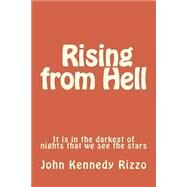 Rising from Hell by Rizzo, John Kennedy, 9781499241624