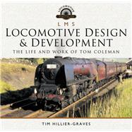 L M S Locomotive Design and Development by Hillier-graves, Tim, 9781526721624