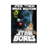Star Bores by Steve Tymon; Steve Tymon; Bruce Balfour, 9781584451624