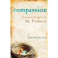 Compassion by Delio, Ilia, 9781616361624