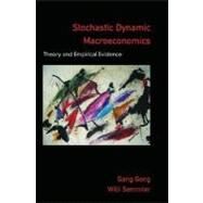 Stochastic Dynamic Macroeconomics Theory and Empirical Evidence by Gong, Gang; Semmler, Willi, 9780195301625
