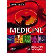 Medicine by Axford, John S.; O'Callaghan, Chris, 9780632051625