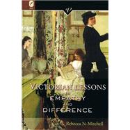 Victorian Lessons in Empathy and Difference by Mitchell, Rebecca N., 9780814211625