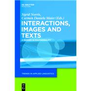 Interactions, Images and Texts by Norris, Sigrid; Maier, Carmen Daniela, 9781614511625