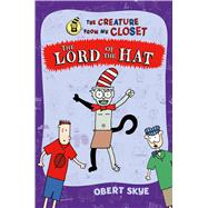 The Lord of the Hat by Skye, Obert; Skye, Obert, 9781627791625