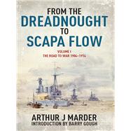 From the Dreadnought to Scapa Flow by Arthur Marder, 9781848321625