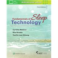 Fundamentals of Sleep Technology by Lee-Chiong, Jr., Teofilo L.; Mattice, Cynthia; Brooks, Rita, 9781975111625