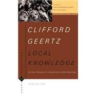 Local Knowledge Further Essays In Interpretive Anthropology by Geertz, Clifford, 9780465041626
