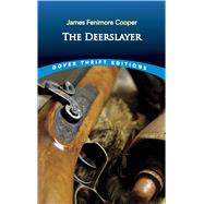 The Deerslayer by Cooper, James Fenimore, 9780486831626