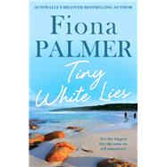Tiny White Lies by Palmer, Fiona, 9780733641626