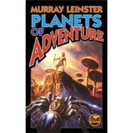 Planets of Adventure by Murray Leinster; Eric Flint, 9780743471626