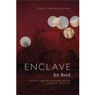 Enclave by Reed, Kit, 9780765321626