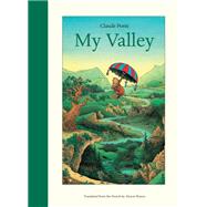 My Valley by Ponti, Claude; Waters, Alyson; Ponti, Claude, 9780914671626