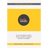 Lead Small: Five Big Ideas Every Small Group Leader Needs to Know Paperback by Reggie Joiner, 9780985411626