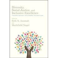 Diversity, Social Justice, and Inclusive Excellence by Asumah, Seth N.; Nagel, Mechthild, 9781438451626