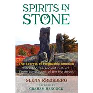 Spirits in Stone by Kreisberg, Glenn; Hancock, Graham, 9781591431626