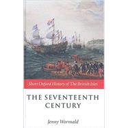 The Seventeenth Century by Wormald, Jenny, 9780198731627