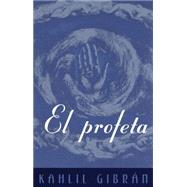 El Profeta (Edicion original en espaol) The Prophet by GIBRAN, KAHLIL, 9780375701627