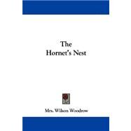 The Hornet's Nest by Woodrow, Mrs Wilson, 9780548291627