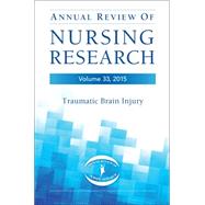 Annual Review of Nursing Research 2015: Traumatic Brain Injury by Kasper, Christine, 9780826171627
