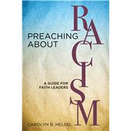 Preaching About Racism by Helsel, Carolyn B., 9780827231627