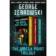 The Omega Point Trilogy by George Zebrowski, 9781497611627