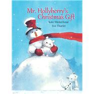 Mr. Hollyberry's Christmas Gift by Westerlund, Kate; Pacovska, Kveta, 9789888341627