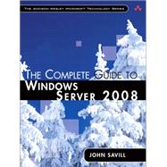 Complete Guide to Windows Server 2008,  The by Savill, John, 9780133991628