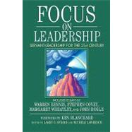 Focus on Leadership : Servant-Leadership for the Twenty-First Century by Spears, Larry C.; Lawrence, Michele, 9780471411628