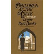 Children at the Gate by Banks, Lynne Reid, 9780743211628