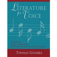 Literature for Voice An Index of Songs in Collections and Source Book for Teachers of Singing by Goleeke, Thomas, 9780810841628