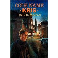 Code Name Kris by Matas, Carol, 9781416961628