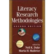 Literacy Research Methodologies, Second Edition by Duke, Nell K.; Mallette, Marla H., 9781609181628