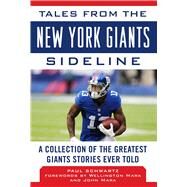 Tales from the New York Giants Sideline by Schwartz, Paul; Mara, Wellington; Mara, John, 9781683581628
