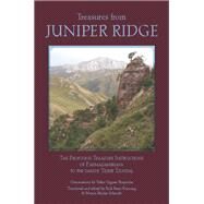 Treasures from Juniper Ridge by guru Rinpoche, padmasambhava; Tsogyal, Yeshe; Rinpoche, Tulku Urgyen; Kunsang, Erik Pema, 9789627341628