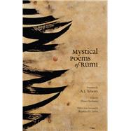 Mystical Poems of Rumi by Rumi, Jalal Al Din, 9780226731629
