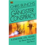 Chris Bunch's The Gangster Conspiracy A Star Risk, Ltd., Novel by Perry, Steve; Perry, Dal, 9780451461629