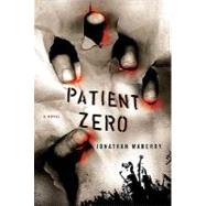 Patient Zero : A Joe Ledger Novel by Maberry, Jonathan, 9781429991629